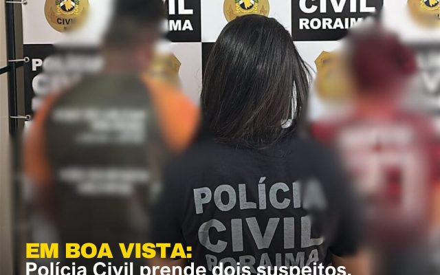 Polícia Civil prende dois suspeitos, apreende drogas e resgata adolescente em operação contra o tráfico em Boa Vista